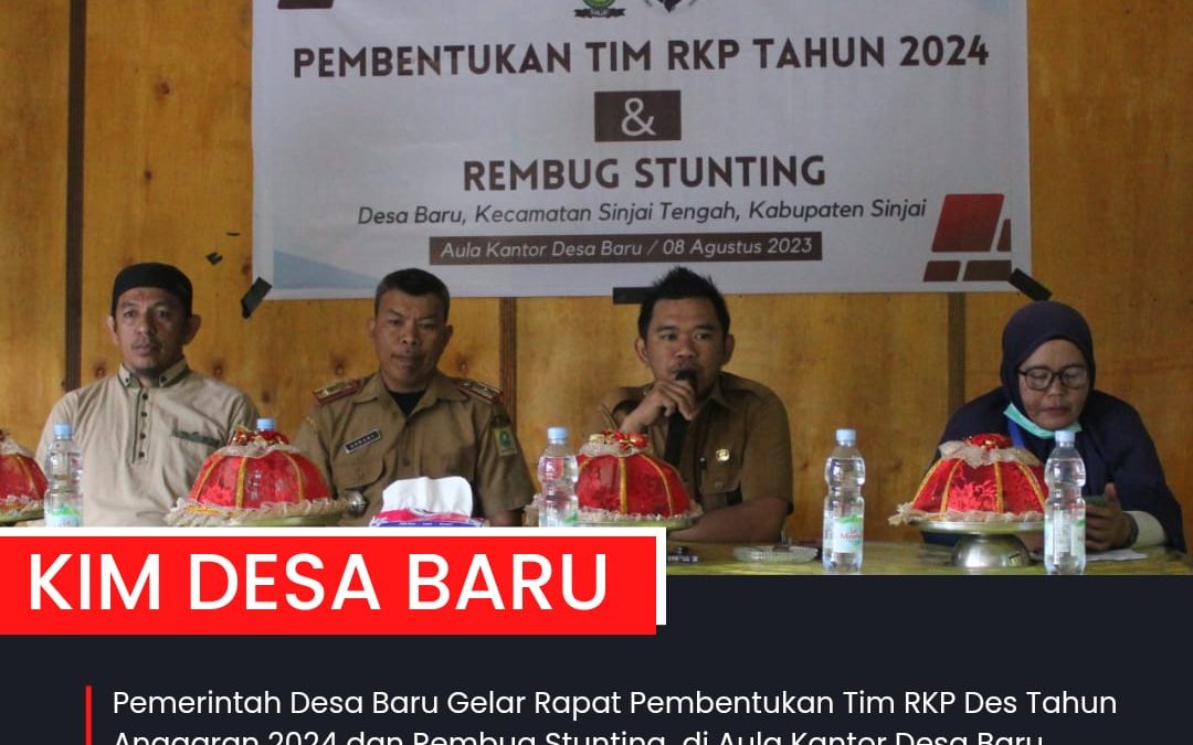 Rencana Kerja Pembangunan dan Rembug Stanting Tingkat Desa Baru.